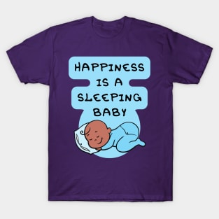 Happiness is a Sleeping baby - Type 3 T-Shirt